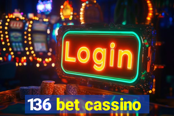 136 bet cassino